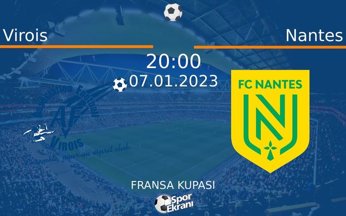07 Ocak 2023 Virois vs Nantes maçı Hangi Kanalda Saat Kaçta Yayınlanacak? 07 Ocak 2023 Virois vs Nantes maçı Hangi Kanalda Saat Kaçta Yayınlanacak?