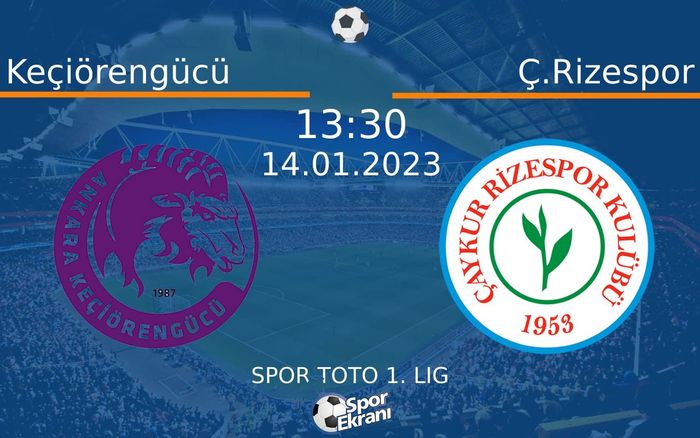 14 Ocak 2023 Keçiörengücü vs Ç.Rizespor maçı Hangi Kanalda Saat Kaçta Yayınlanacak? 14 Ocak 2023 Keçiörengücü vs Ç.Rizespor maçı Hangi Kanalda Saat Kaçta Yayınlanacak?