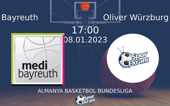08 Ocak 2023 Bayreuth vs Oliver Würzburg maçı Hangi Kanalda Saat Kaçta Yayınlanacak? 08 Ocak 2023 Bayreuth vs Oliver Würzburg maçı Hangi Kanalda Saat Kaçta Yayınlanacak?