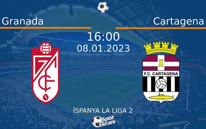 08 Ocak 2023 Granada vs Cartagena maçı Hangi Kanalda Saat Kaçta Yayınlanacak? 08 Ocak 2023 Granada vs Cartagena maçı Hangi Kanalda Saat Kaçta Yayınlanacak?