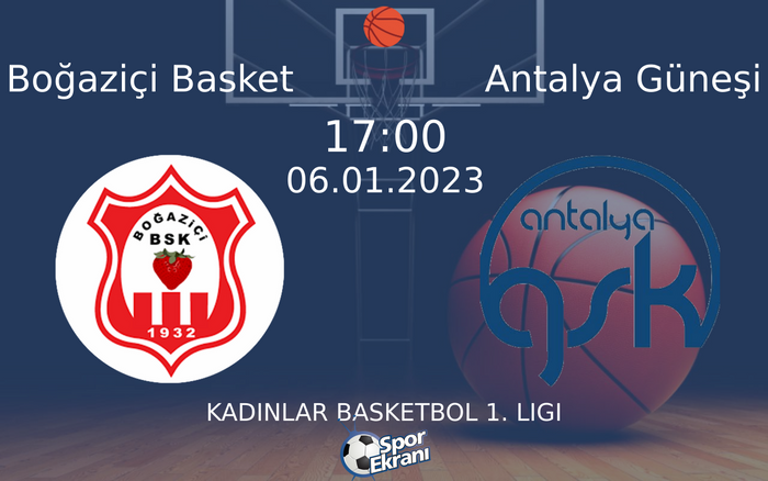 06 Ocak 2023 Boğaziçi Basket vs Antalya Güneşi maçı Hangi Kanalda Saat Kaçta Yayınlanacak? 06 Ocak 2023 Boğaziçi Basket vs Antalya Güneşi maçı Hangi Kanalda Saat Kaçta Yayınlanacak?