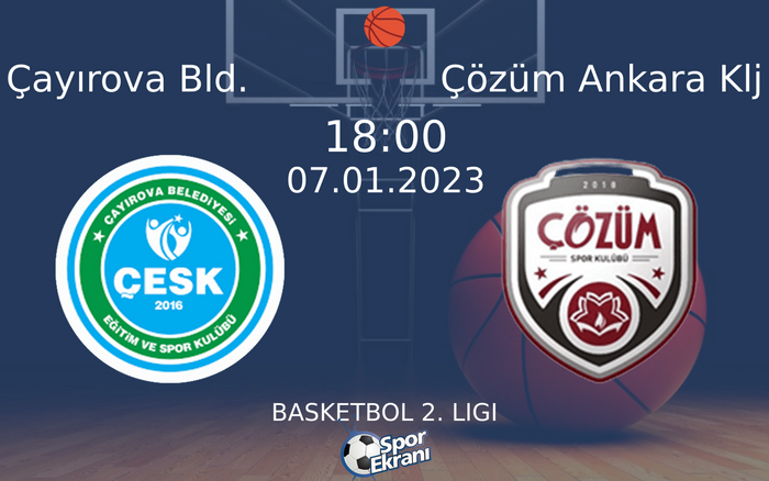 07 Ocak 2023 Çayırova Bld. vs Çözüm Ankara Klj maçı Hangi Kanalda Saat Kaçta Yayınlanacak? 07 Ocak 2023 Çayırova Bld. vs Çözüm Ankara Klj maçı Hangi Kanalda Saat Kaçta Yayınlanacak?