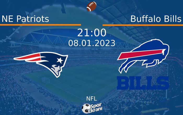 08 Ocak 2023 NE Patriots vs Buffalo Bills maçı Hangi Kanalda Saat Kaçta Yayınlanacak? 08 Ocak 2023 NE Patriots vs Buffalo Bills maçı Hangi Kanalda Saat Kaçta Yayınlanacak?