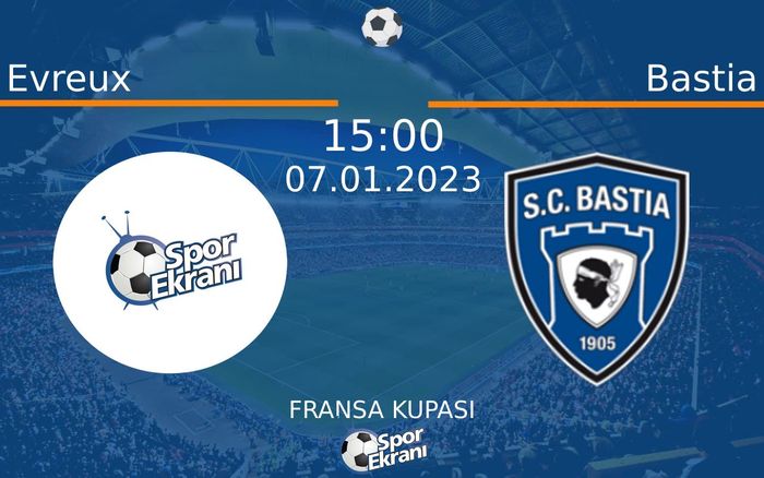 07 Ocak 2023 Evreux vs Bastia maçı Hangi Kanalda Saat Kaçta Yayınlanacak? 07 Ocak 2023 Evreux vs Bastia maçı Hangi Kanalda Saat Kaçta Yayınlanacak?