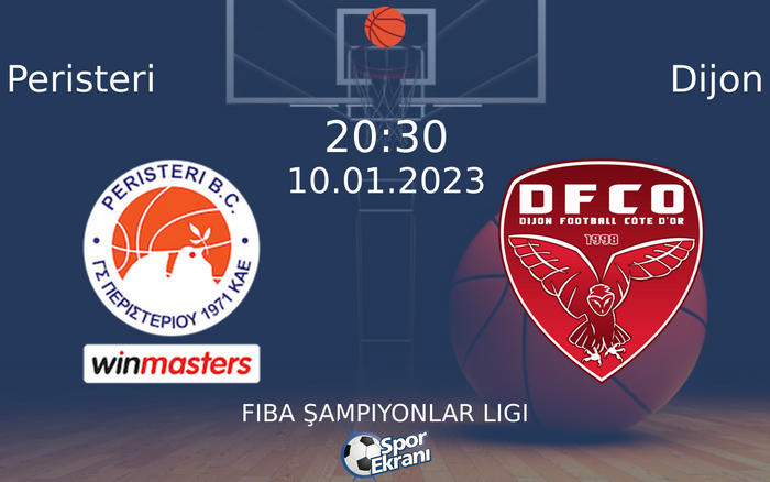 10 Ocak 2023 Peristeri vs Dijon maçı Hangi Kanalda Saat Kaçta Yayınlanacak?