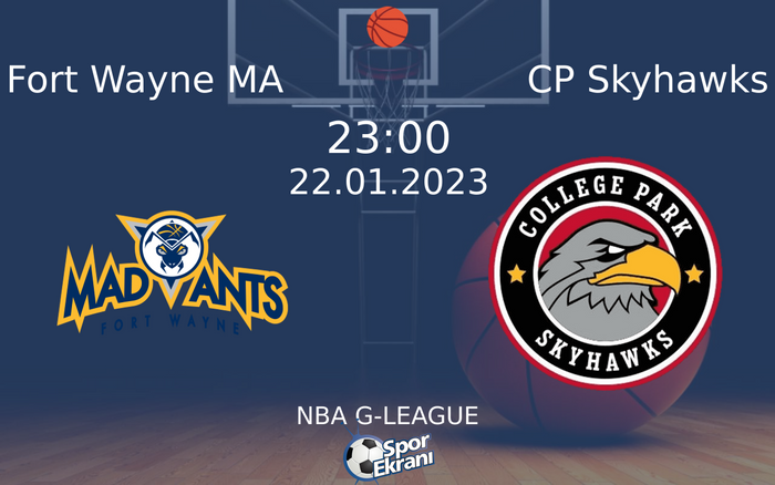 22 Ocak 2023 Fort Wayne MA vs CP Skyhawks maçı Hangi Kanalda Saat Kaçta Yayınlanacak? 22 Ocak 2023 Fort Wayne MA vs CP Skyhawks maçı Hangi Kanalda Saat Kaçta Yayınlanacak?