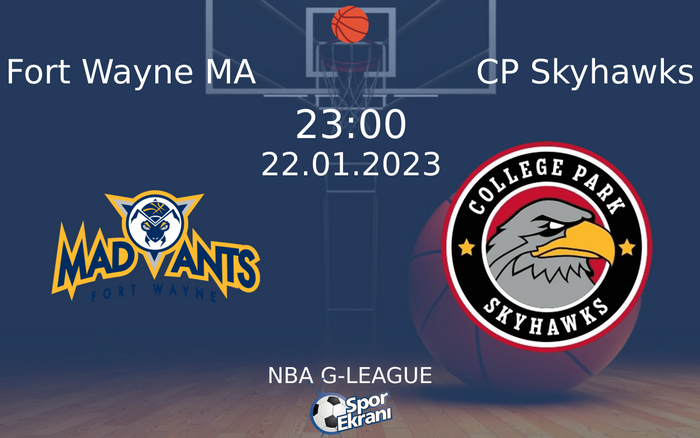 22 Ocak 2023 Fort Wayne MA vs CP Skyhawks maçı Hangi Kanalda Saat Kaçta Yayınlanacak?