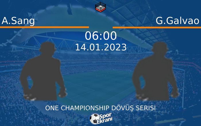 14 Ocak 2023 A.Sang vs G.Galvao maçı Hangi Kanalda Saat Kaçta Yayınlanacak? 14 Ocak 2023 A.Sang vs G.Galvao maçı Hangi Kanalda Saat Kaçta Yayınlanacak?