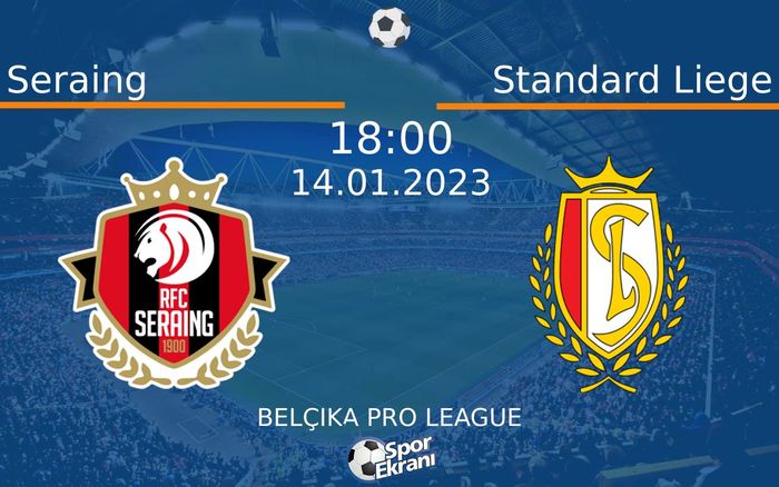 14 Ocak 2023 Seraing vs Standard Liege maçı Hangi Kanalda Saat Kaçta Yayınlanacak? 14 Ocak 2023 Seraing vs Standard Liege maçı Hangi Kanalda Saat Kaçta Yayınlanacak?