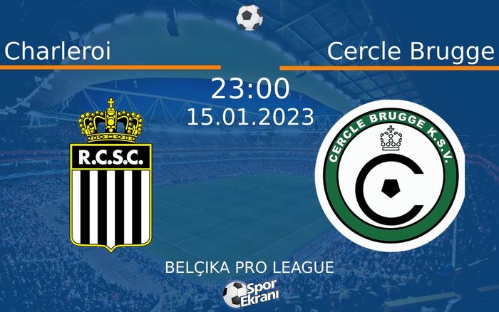 15 Ocak 2023 Charleroi vs Cercle Brugge maçı Hangi Kanalda Saat Kaçta Yayınlanacak? 15 Ocak 2023 Charleroi vs Cercle Brugge maçı Hangi Kanalda Saat Kaçta Yayınlanacak?