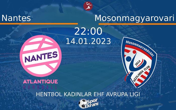 14 Ocak 2023 Nantes vs Mosonmagyarovari maçı Hangi Kanalda Saat Kaçta Yayınlanacak? 14 Ocak 2023 Nantes vs Mosonmagyarovari maçı Hangi Kanalda Saat Kaçta Yayınlanacak?