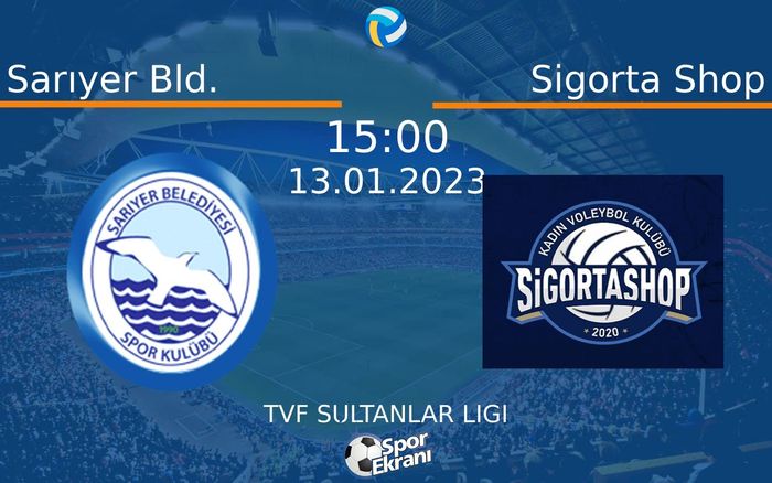 13 Ocak 2023 Sarıyer Bld. vs Sigorta Shop maçı Hangi Kanalda Saat Kaçta Yayınlanacak? 13 Ocak 2023 Sarıyer Bld. vs Sigorta Shop maçı Hangi Kanalda Saat Kaçta Yayınlanacak?
