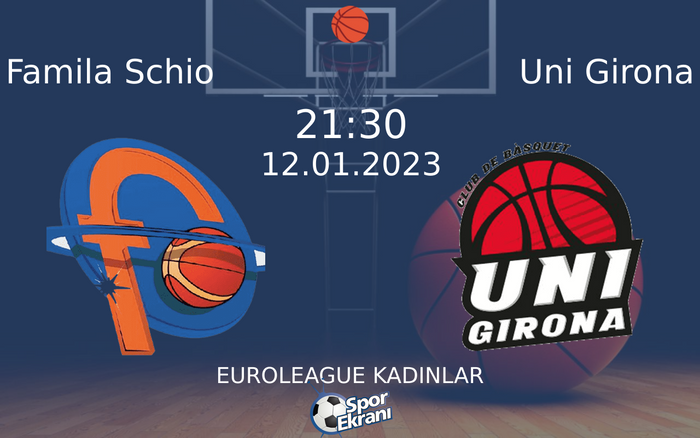 12 Ocak 2023 Famila Schio vs Uni Girona maçı Hangi Kanalda Saat Kaçta Yayınlanacak? 12 Ocak 2023 Famila Schio vs Uni Girona maçı Hangi Kanalda Saat Kaçta Yayınlanacak?