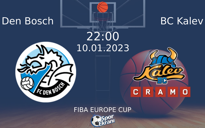 10 Ocak 2023 Den Bosch vs BC Kalev maçı Hangi Kanalda Saat Kaçta Yayınlanacak? 10 Ocak 2023 Den Bosch vs BC Kalev maçı Hangi Kanalda Saat Kaçta Yayınlanacak?