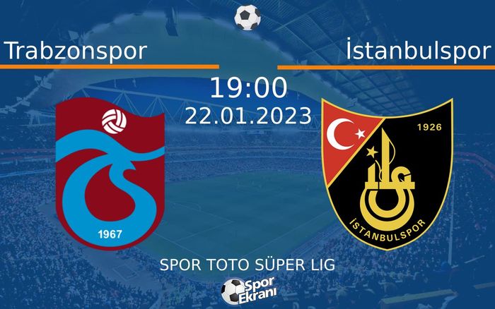 22 Ocak 2023 Trabzonspor vs İstanbulspor maçı Hangi Kanalda Saat Kaçta Yayınlanacak? 22 Ocak 2023 Trabzonspor vs İstanbulspor maçı Hangi Kanalda Saat Kaçta Yayınlanacak?