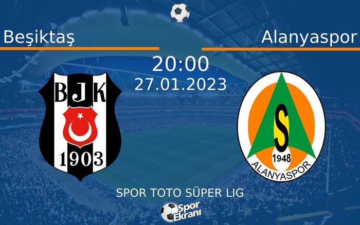 27 Ocak 2023 Beşiktaş vs Alanyaspor maçı Hangi Kanalda Saat Kaçta Yayınlanacak? 27 Ocak 2023 Beşiktaş vs Alanyaspor maçı Hangi Kanalda Saat Kaçta Yayınlanacak?