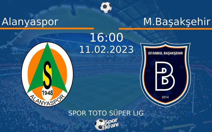 11 Şubat 2023 Alanyaspor vs M.Başakşehir maçı Hangi Kanalda Saat Kaçta Yayınlanacak? 11 Şubat 2023 Alanyaspor vs M.Başakşehir maçı Hangi Kanalda Saat Kaçta Yayınlanacak?