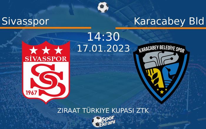 17 Ocak 2023 Sivasspor vs Karacabey Bld maçı Hangi Kanalda Saat Kaçta Yayınlanacak? 17 Ocak 2023 Sivasspor vs Karacabey Bld maçı Hangi Kanalda Saat Kaçta Yayınlanacak?