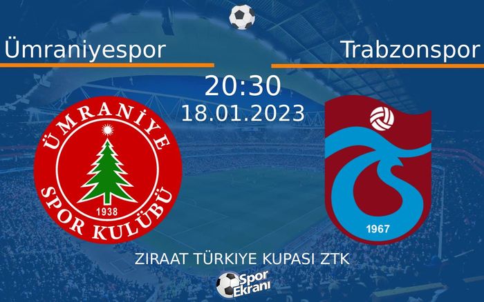 18 Ocak 2023 Ümraniyespor vs Trabzonspor maçı Hangi Kanalda Saat Kaçta Yayınlanacak? 18 Ocak 2023 Ümraniyespor vs Trabzonspor maçı Hangi Kanalda Saat Kaçta Yayınlanacak?