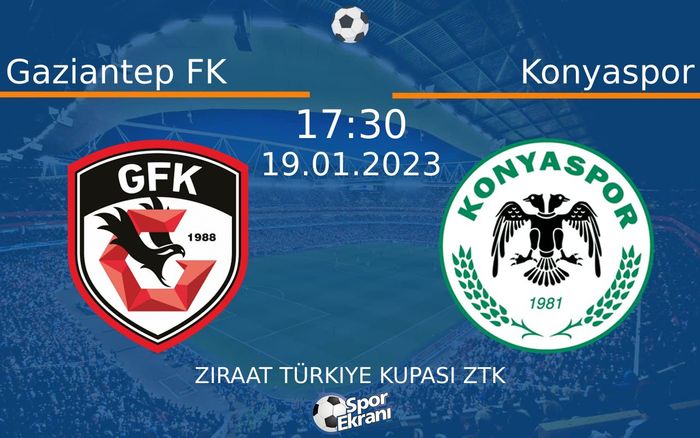 19 Ocak 2023 Gaziantep FK vs Konyaspor maçı Hangi Kanalda Saat Kaçta Yayınlanacak? 19 Ocak 2023 Gaziantep FK vs Konyaspor maçı Hangi Kanalda Saat Kaçta Yayınlanacak?