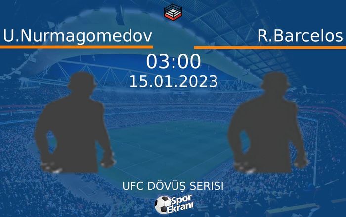 15 Ocak 2023 U.Nurmagomedov vs R.Barcelos maçı Hangi Kanalda Saat Kaçta Yayınlanacak? 15 Ocak 2023 U.Nurmagomedov vs R.Barcelos maçı Hangi Kanalda Saat Kaçta Yayınlanacak?