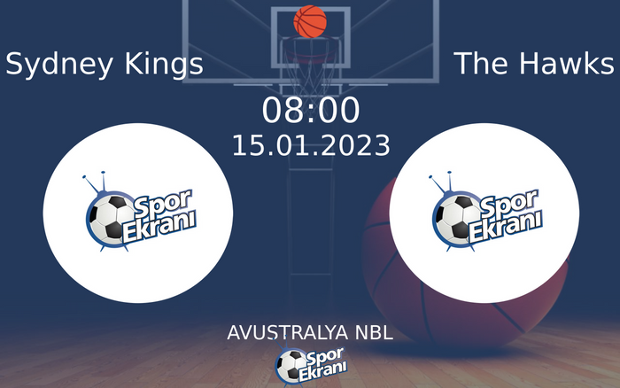 15 Ocak 2023 Sydney Kings vs The Hawks maçı Hangi Kanalda Saat Kaçta Yayınlanacak? 15 Ocak 2023 Sydney Kings vs The Hawks maçı Hangi Kanalda Saat Kaçta Yayınlanacak?