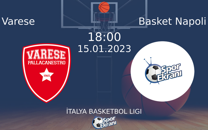 15 Ocak 2023 Varese vs Basket Napoli maçı Hangi Kanalda Saat Kaçta Yayınlanacak? 15 Ocak 2023 Varese vs Basket Napoli maçı Hangi Kanalda Saat Kaçta Yayınlanacak?