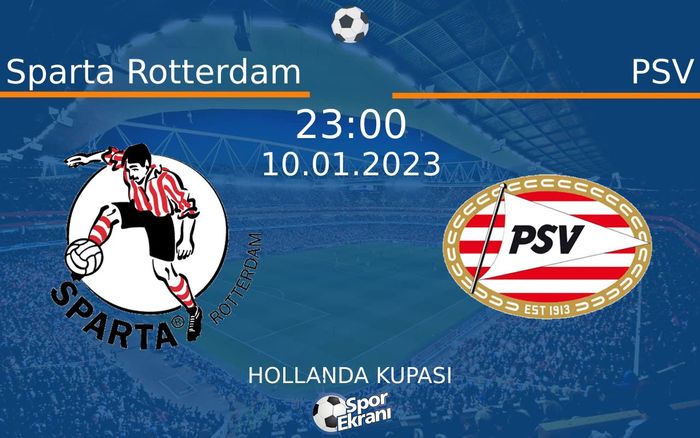 10 Ocak 2023 Sparta Rotterdam vs PSV maçı Hangi Kanalda Saat Kaçta Yayınlanacak?