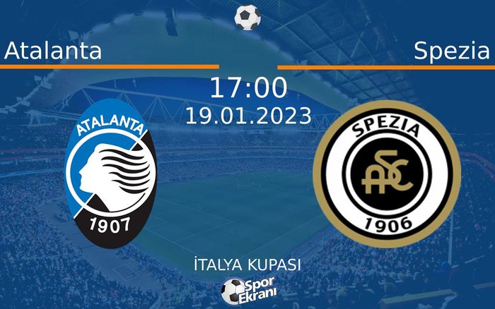 19 Ocak 2023 Atalanta vs Spezia maçı Hangi Kanalda Saat Kaçta Yayınlanacak? 19 Ocak 2023 Atalanta vs Spezia maçı Hangi Kanalda Saat Kaçta Yayınlanacak?