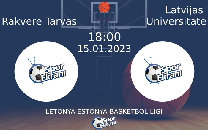 15 Ocak 2023 Rakvere Tarvas vs Latvijas Universitate maçı Hangi Kanalda Saat Kaçta Yayınlanacak? 15 Ocak 2023 Rakvere Tarvas vs Latvijas Universitate maçı Hangi Kanalda Saat Kaçta Yayınlanacak?