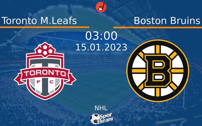 15 Ocak 2023 Toronto M.Leafs vs Boston Bruins maçı Hangi Kanalda Saat Kaçta Yayınlanacak? 15 Ocak 2023 Toronto M.Leafs vs Boston Bruins maçı Hangi Kanalda Saat Kaçta Yayınlanacak?