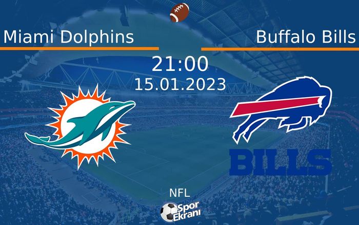 15 Ocak 2023 Miami Dolphins vs Buffalo Bills maçı Hangi Kanalda Saat Kaçta Yayınlanacak? 15 Ocak 2023 Miami Dolphins vs Buffalo Bills maçı Hangi Kanalda Saat Kaçta Yayınlanacak?