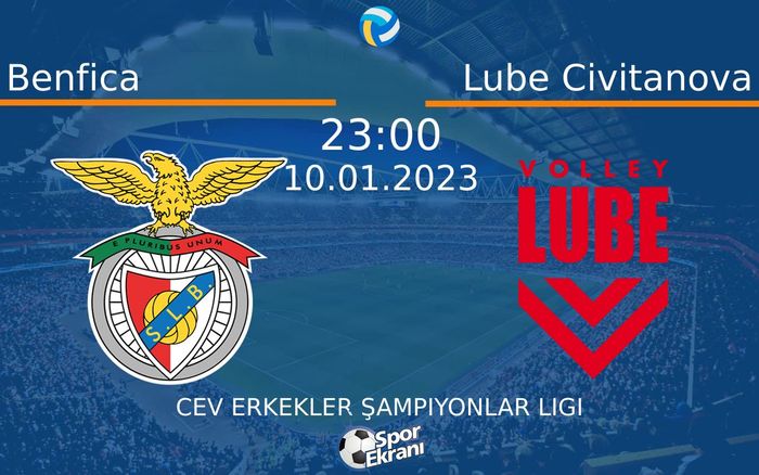 10 Ocak 2023 Benfica vs Lube Civitanova maçı Hangi Kanalda Saat Kaçta Yayınlanacak?