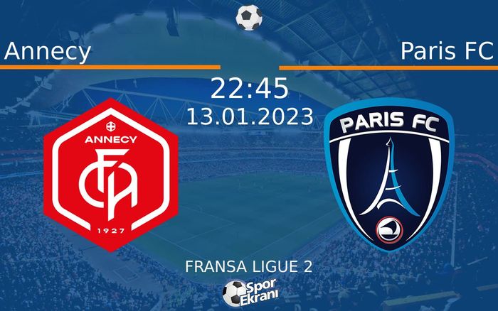 13 Ocak 2023 Annecy vs Paris FC maçı Hangi Kanalda Saat Kaçta Yayınlanacak? 13 Ocak 2023 Annecy vs Paris FC maçı Hangi Kanalda Saat Kaçta Yayınlanacak?