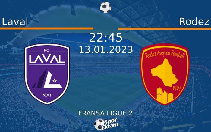 13 Ocak 2023 Laval vs Rodez maçı Hangi Kanalda Saat Kaçta Yayınlanacak? 13 Ocak 2023 Laval vs Rodez maçı Hangi Kanalda Saat Kaçta Yayınlanacak?
