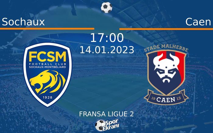 14 Ocak 2023 Sochaux vs Caen maçı Hangi Kanalda Saat Kaçta Yayınlanacak? 14 Ocak 2023 Sochaux vs Caen maçı Hangi Kanalda Saat Kaçta Yayınlanacak?