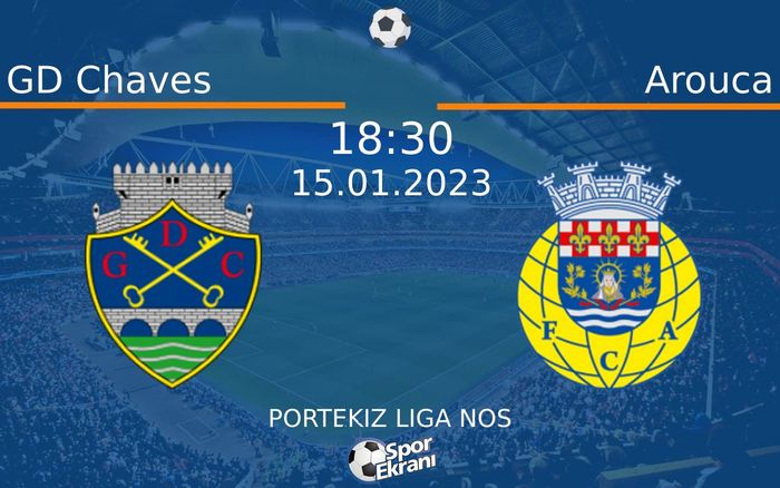 15 Ocak 2023 GD Chaves vs Arouca maçı Hangi Kanalda Saat Kaçta Yayınlanacak? 15 Ocak 2023 GD Chaves vs Arouca maçı Hangi Kanalda Saat Kaçta Yayınlanacak?