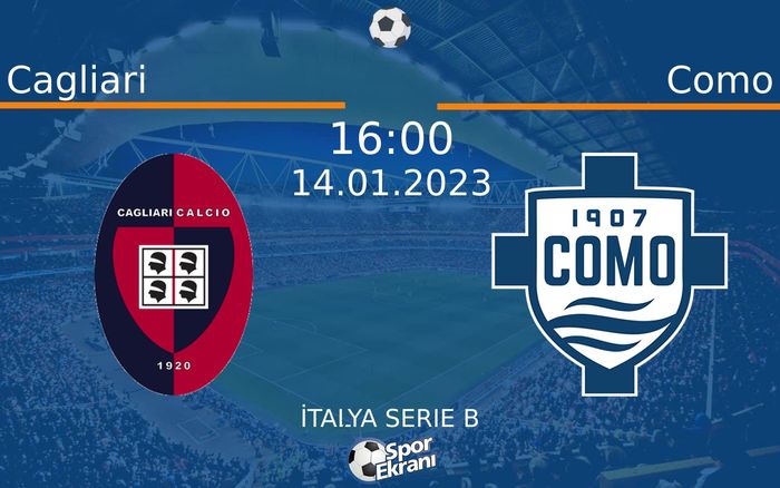 14 Ocak 2023 Cagliari vs Como maçı Hangi Kanalda Saat Kaçta Yayınlanacak? 14 Ocak 2023 Cagliari vs Como maçı Hangi Kanalda Saat Kaçta Yayınlanacak?