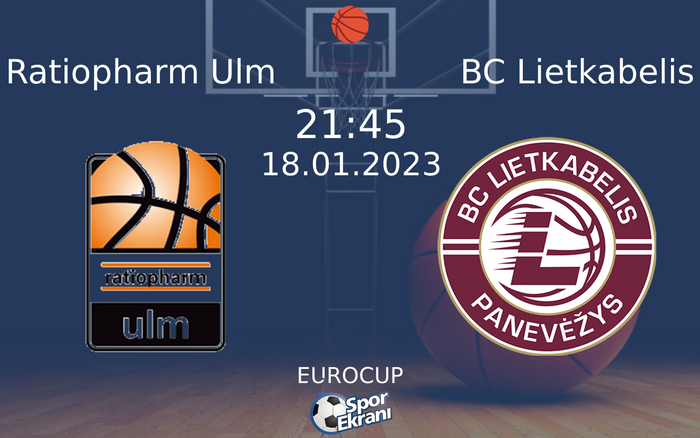 18 Ocak 2023 Ratiopharm Ulm vs BC Lietkabelis maçı Hangi Kanalda Saat Kaçta Yayınlanacak? 18 Ocak 2023 Ratiopharm Ulm vs BC Lietkabelis maçı Hangi Kanalda Saat Kaçta Yayınlanacak?