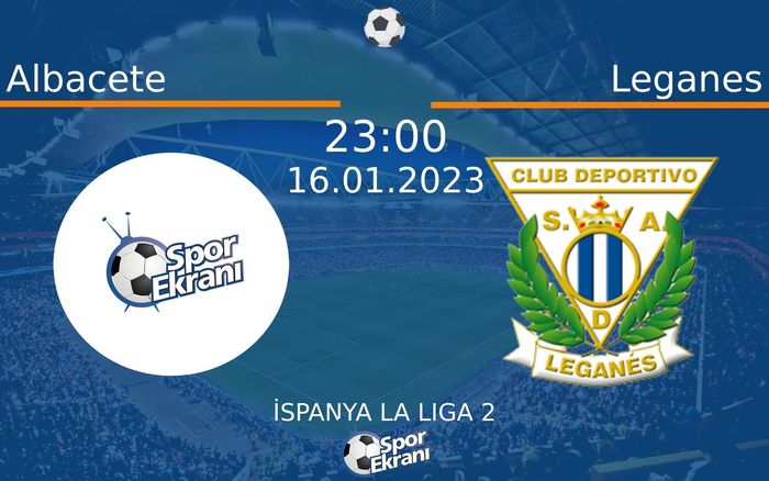16 Ocak 2023 Albacete vs Leganes maçı Hangi Kanalda Saat Kaçta Yayınlanacak? 16 Ocak 2023 Albacete vs Leganes maçı Hangi Kanalda Saat Kaçta Yayınlanacak?