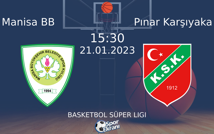 21 Ocak 2023 Manisa BB vs Pınar Karşıyaka maçı Hangi Kanalda Saat Kaçta Yayınlanacak? 21 Ocak 2023 Manisa BB vs Pınar Karşıyaka maçı Hangi Kanalda Saat Kaçta Yayınlanacak?
