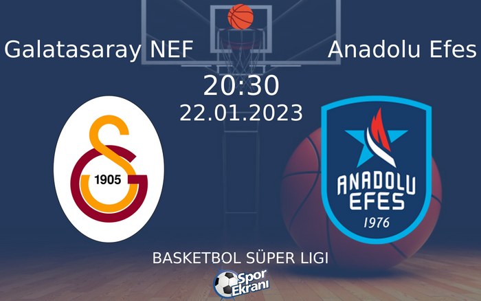 22 Ocak 2023 Galatasaray NEF vs Anadolu Efes maçı Hangi Kanalda Saat Kaçta Yayınlanacak? 22 Ocak 2023 Galatasaray NEF vs Anadolu Efes maçı Hangi Kanalda Saat Kaçta Yayınlanacak?