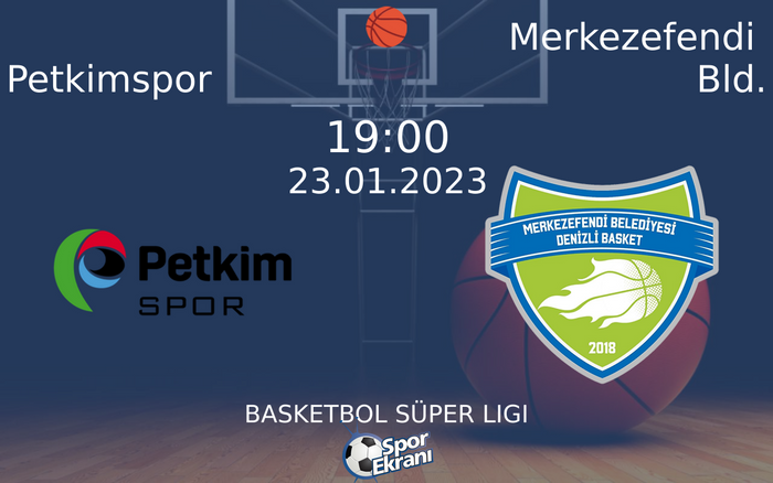 23 Ocak 2023 Petkimspor vs Merkezefendi Bld. maçı Hangi Kanalda Saat Kaçta Yayınlanacak? 23 Ocak 2023 Petkimspor vs Merkezefendi Bld. maçı Hangi Kanalda Saat Kaçta Yayınlanacak?