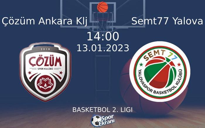 13 Ocak 2023 Çözüm Ankara Klj vs Semt77 Yalova maçı Hangi Kanalda Saat Kaçta Yayınlanacak? 13 Ocak 2023 Çözüm Ankara Klj vs Semt77 Yalova maçı Hangi Kanalda Saat Kaçta Yayınlanacak?