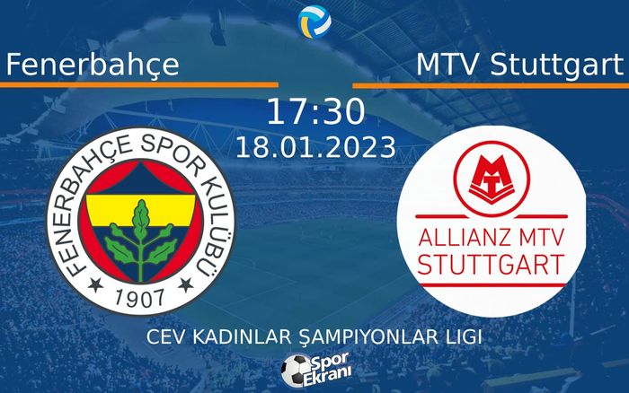 18 Ocak 2023 Fenerbahçe vs MTV Stuttgart maçı Hangi Kanalda Saat Kaçta Yayınlanacak? 18 Ocak 2023 Fenerbahçe vs MTV Stuttgart maçı Hangi Kanalda Saat Kaçta Yayınlanacak?