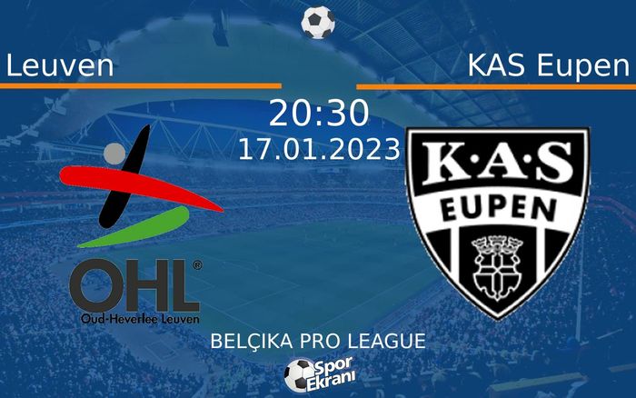 17 Ocak 2023 Leuven vs KAS Eupen maçı Hangi Kanalda Saat Kaçta Yayınlanacak? 17 Ocak 2023 Leuven vs KAS Eupen maçı Hangi Kanalda Saat Kaçta Yayınlanacak?