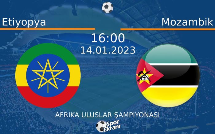 14 Ocak 2023 Etiyopya vs Mozambik maçı Hangi Kanalda Saat Kaçta Yayınlanacak? 14 Ocak 2023 Etiyopya vs Mozambik maçı Hangi Kanalda Saat Kaçta Yayınlanacak?