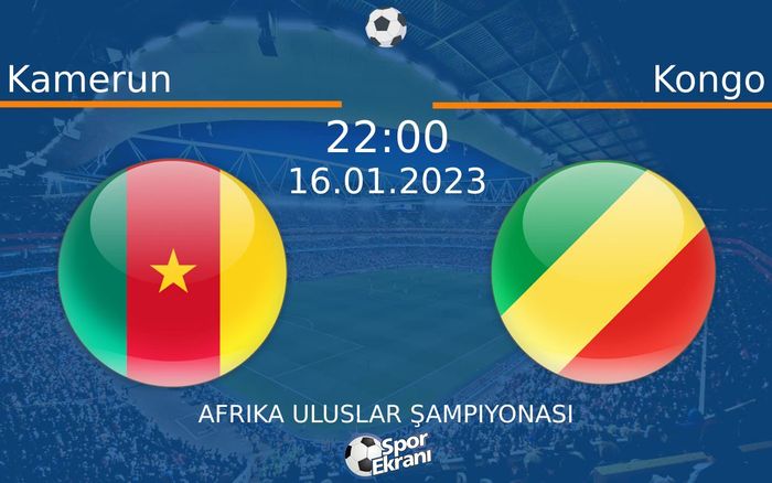 16 Ocak 2023 Kamerun vs Kongo maçı Hangi Kanalda Saat Kaçta Yayınlanacak? 16 Ocak 2023 Kamerun vs Kongo maçı Hangi Kanalda Saat Kaçta Yayınlanacak?