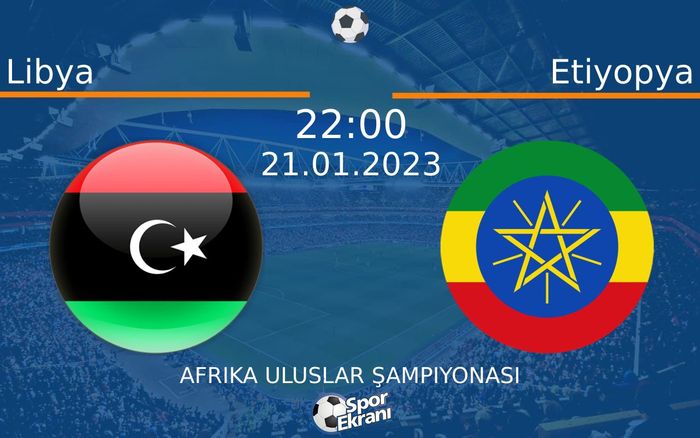 21 Ocak 2023 Libya vs Etiyopya maçı Hangi Kanalda Saat Kaçta Yayınlanacak? 21 Ocak 2023 Libya vs Etiyopya maçı Hangi Kanalda Saat Kaçta Yayınlanacak?