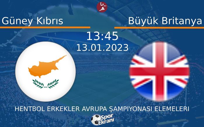 13 Ocak 2023 Güney Kıbrıs vs Büyük Britanya maçı Hangi Kanalda Saat Kaçta Yayınlanacak? 13 Ocak 2023 Güney Kıbrıs vs Büyük Britanya maçı Hangi Kanalda Saat Kaçta Yayınlanacak?